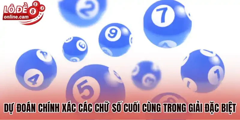 Đề Càng - Kinh Nghiệm Bắt Đề Cực Chuẩn Xác Từ Cao Thủ 1 Dự đoán chính xác các chữ số cuối cùng trong giải đặc biệt