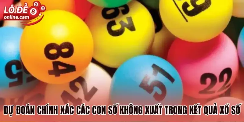 Lô Trượt - Các Hình Thức Đánh Đề Trượt Mới Nhất 2026 1 Dự đoán chính xác các con số không xuất trong kết quả xổ số