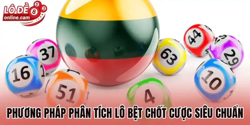 Lô Bệt Là Gì? Thủ Thuật Đánh Lô Về Liên Tiếp Trong 2 Ngày Tới 1 Phương pháp phân tích lô bệt chốt cược siêu chuẩn
