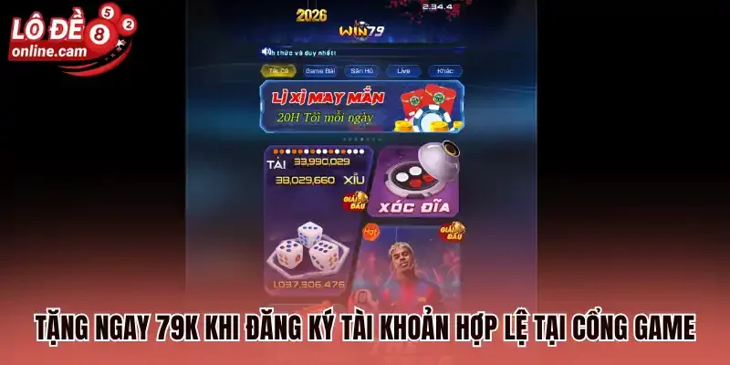 Win79 - Cược Lô Đề Hấp Dẫn Với Tỷ Lệ Trúng Thưởng Lớn 3 Tặng ngay 79K khi đăng ký tài khoản hợp lệ tại cổng game