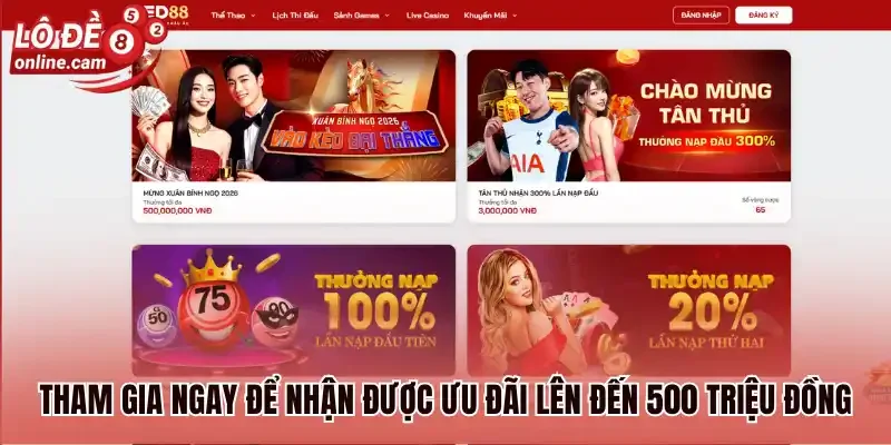 Red88 - Trải Nghiệm Lô Đề Online Với Nhiều Ưu Đãi Cực Chất 3 Tham gia ngay để nhận được ưu đãi lên đến 500 triệu đồng