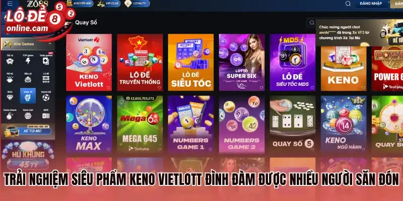 Zo88 - Quay Số Đổi Thưởng Online Nhận Thưởng Lên Đến 1:900 2 Trải nghiệm siêu phẩm keno vietlott đình đàm được nhiều người săn đón