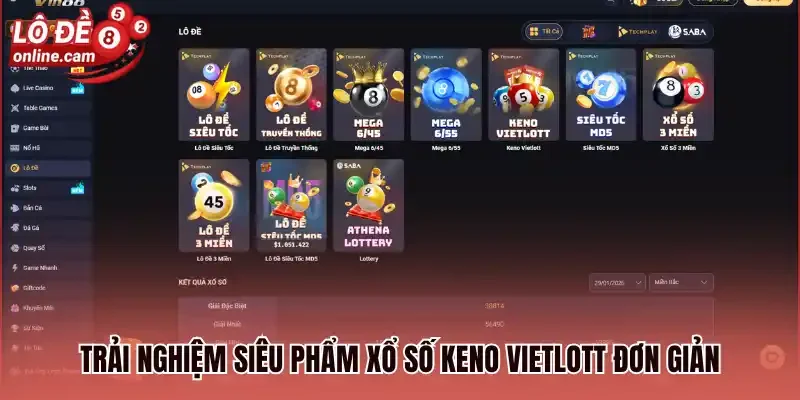 Vin88 - Cược Dễ Thành Công Cùng Nhà Cái Lô Đề Đẳng Cấp 2 Trải nghiệm siêu phẩm xổ số Keno Vietlott đơn giản