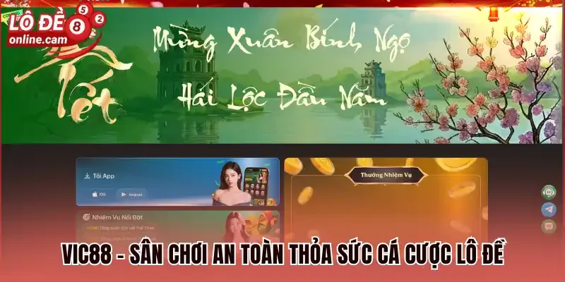 Vic88 - Nhà Cái Đổi Thưởng Tiền Tỷ Từ Game Lô Đề Online 1 Vic88 - Sân chơi an toàn thỏa sức cá cược lô đề