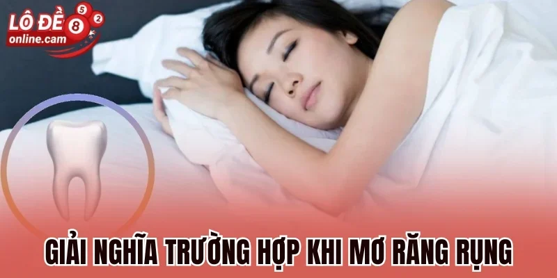 Mơ Răng Rụng - Ý Nghĩa Tâm Linh Và Giải Mã Con Số May Mắn 2 Giải nghĩa các trường hợp thường gặp khi mơ rụng răng