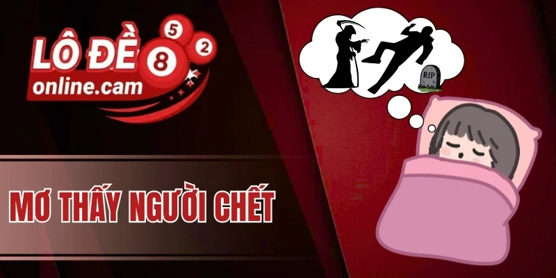 Mơ thấy người chết
